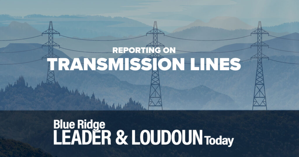 The Blue Ridge Leader reporting on transmission lines through Loudoun County, VA