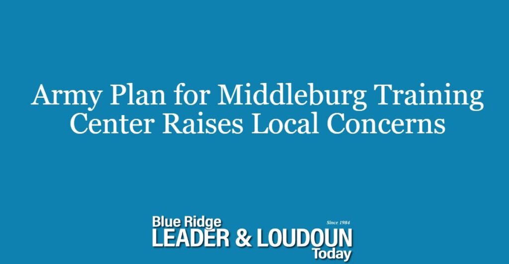 Army Plan for Middleburg Training Center Raises Local Concerns