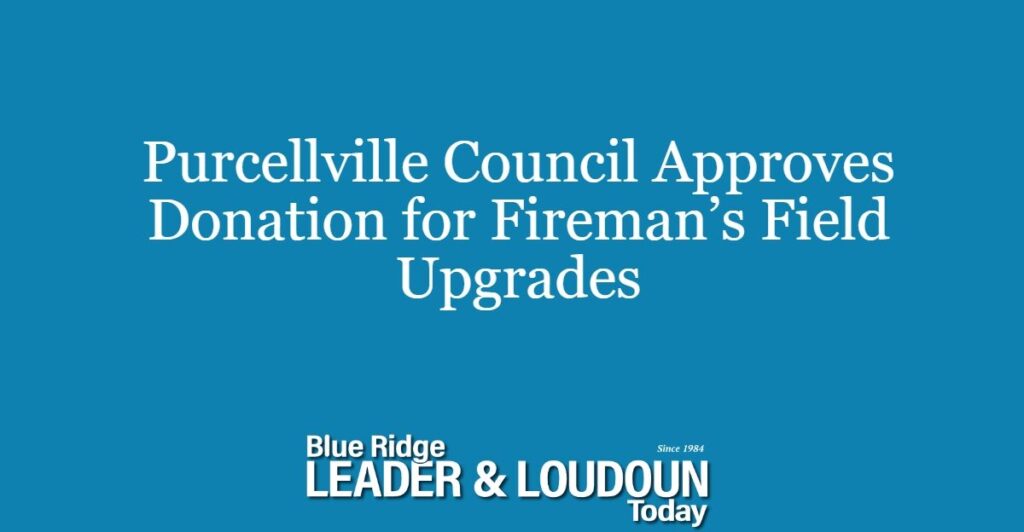 Purcellville Council Approves Donation for Fireman’s Field Upgrades